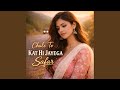 Chale To Kat Hi Jayega Safar