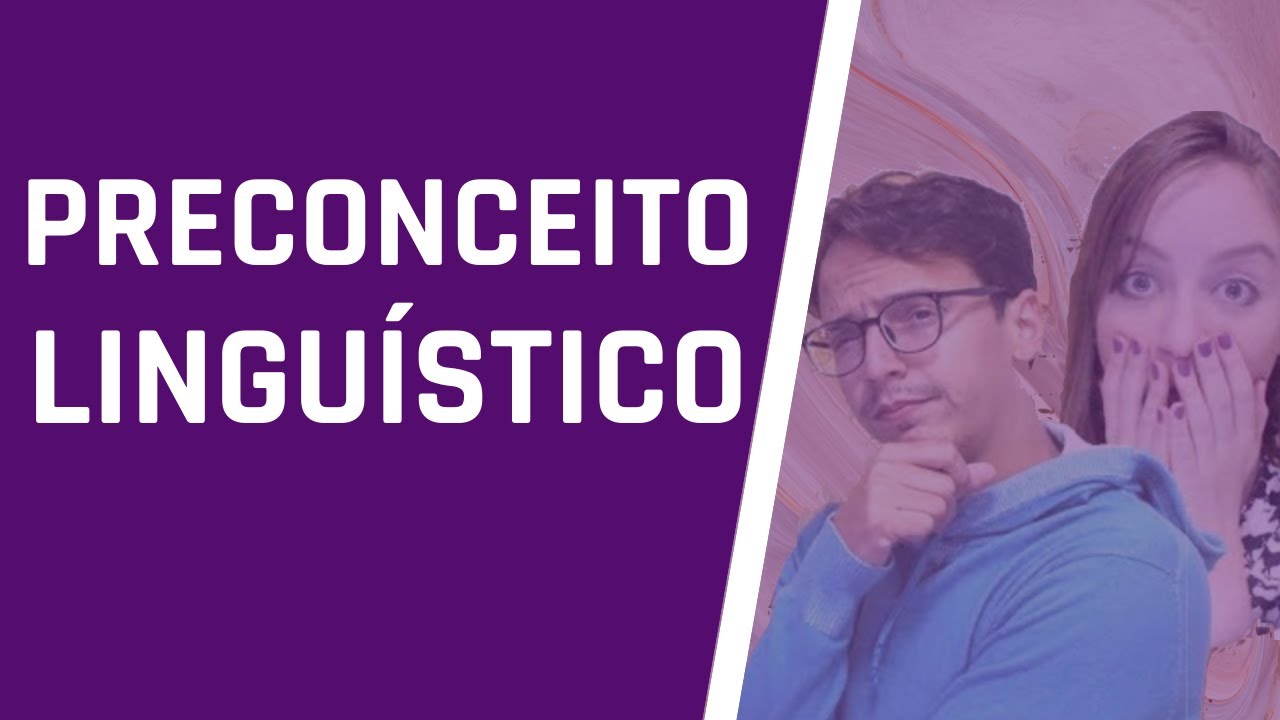 Preconceito linguístico e a língua que falamos