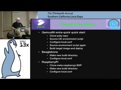 [SCaLE 13x] Stephen Arnold, Donald Burr | Embedded Linux Development with Yocto/OpenEmbedded