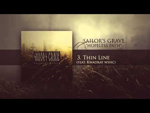 Sailor's Grave - Thin Line (ft. Kwadrat wshc)
