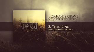 Sailor's Grave - Thin Line (ft. Kwadrat wshc)