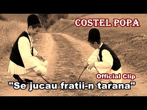Costel Popa - SE JUCAU FRATII-N TARANA (OFFICIAL CLIP HD)