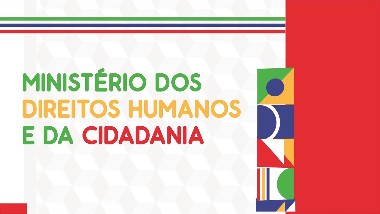 Conheça o Ministério dos Direitos Humanos e da Cidadania