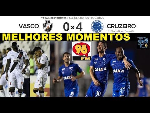 VASCO 0 x 4 CRUZEIRO & Bom Humor 98FM - Melhores Momentos - Libertadores 2018 5ª Rodada