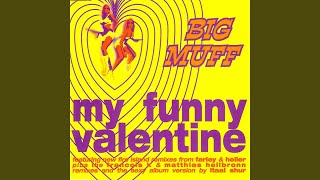 My Funny Valentine (Francois K's Body &amp; Soul Mix)