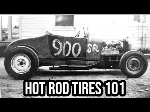 What Tires Should I Run On My Hot Rod?? - Hot Rodding 101