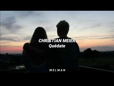 Quédate - Christian Meier [Letra]