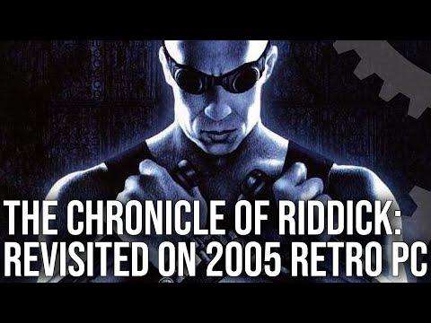 The Chronicles of Riddick: Replayed on Retro 2005 PC - Athlon X2 3800+/GeForce 6800GT