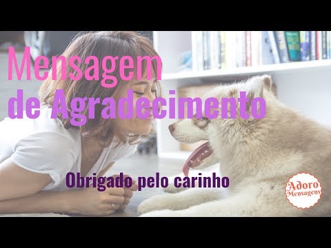 Mensagem de Agradecimento   Obrigado pelo carinho