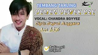 Download lagu Lagi tarling Demen dewek bae - Chandra boyez | Cipt Dapud Anggara  mp3