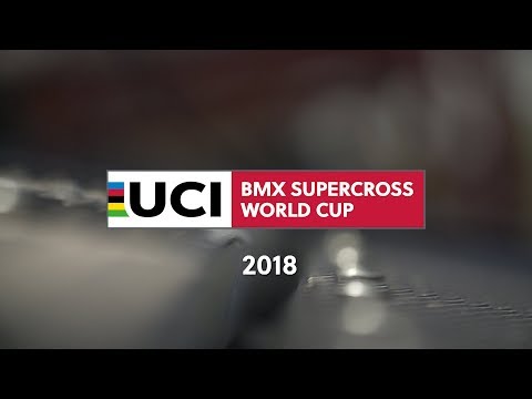 2018: UCI BMX Supercross World Cup Tour