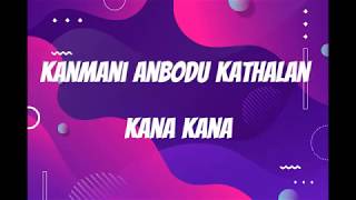 Download lagu Kanmani Anbodu Kathalan Kana Kana Song... mp3