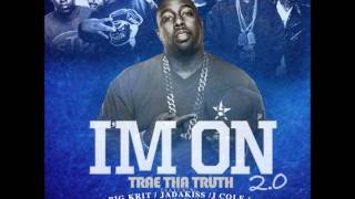 Trae Tha Truth Ft. Big K.R.I.T.,Jadakiss, J. Cole, Kendrick Lamar, B.o.B.&amp; Tyga - I'm On 2.0 [2012]