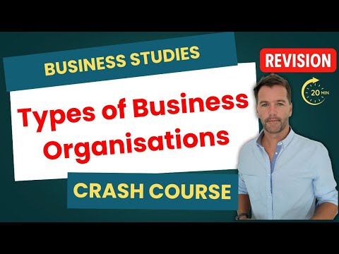 1 4 Types of Business Organisations - IGCSE Business Studies Revision Crash Course