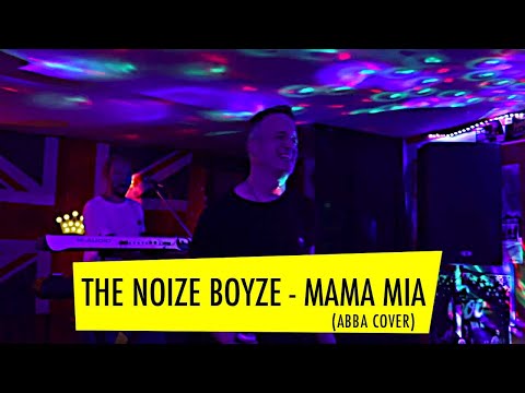 The Noize Boyze - Mama Mia (ABBA Cover)