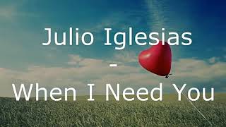 When i need you - Julio Iglesias ( karaoke )