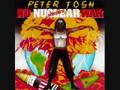 Peter Tosh - No Nuclear War