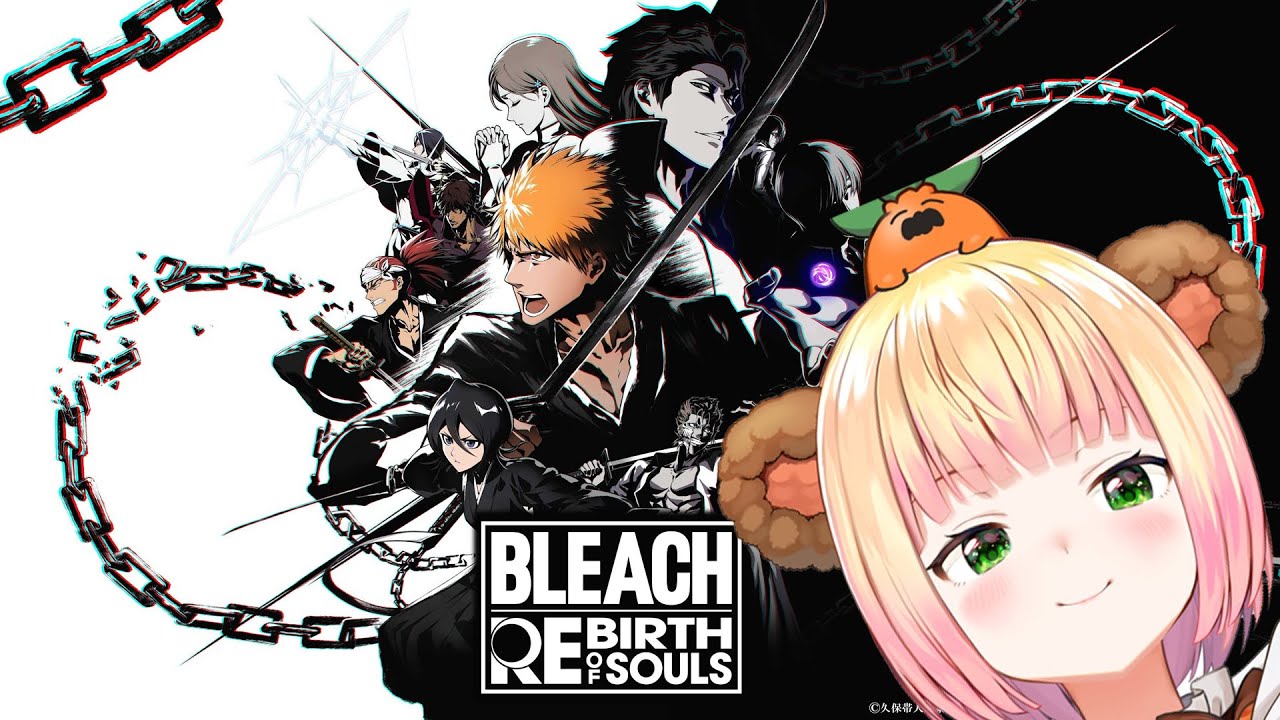 【 BLEACH Rebirth of Souls 】ブリーチ夢女子による冒険 #7 【 桃鈴ねね / hololive 】