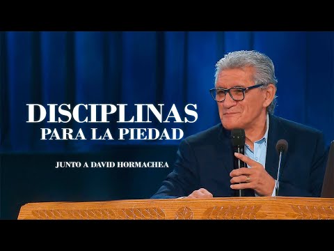 Disciplinas para la piedad - David Hormachea