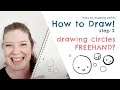 How to draw circles freehand