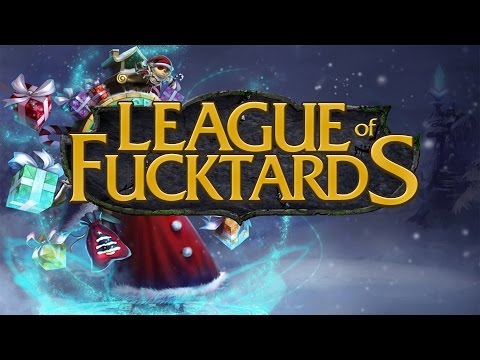 League of Fucktards : Le Piece of Shit