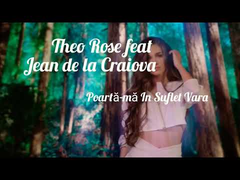 Theo Rose feat Jean de la Craiova - Poartă-mă În Suflet Vara | lyrics
