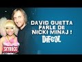David Guetta parle de Nicki Minaj dans la Radio Libre de Difool !