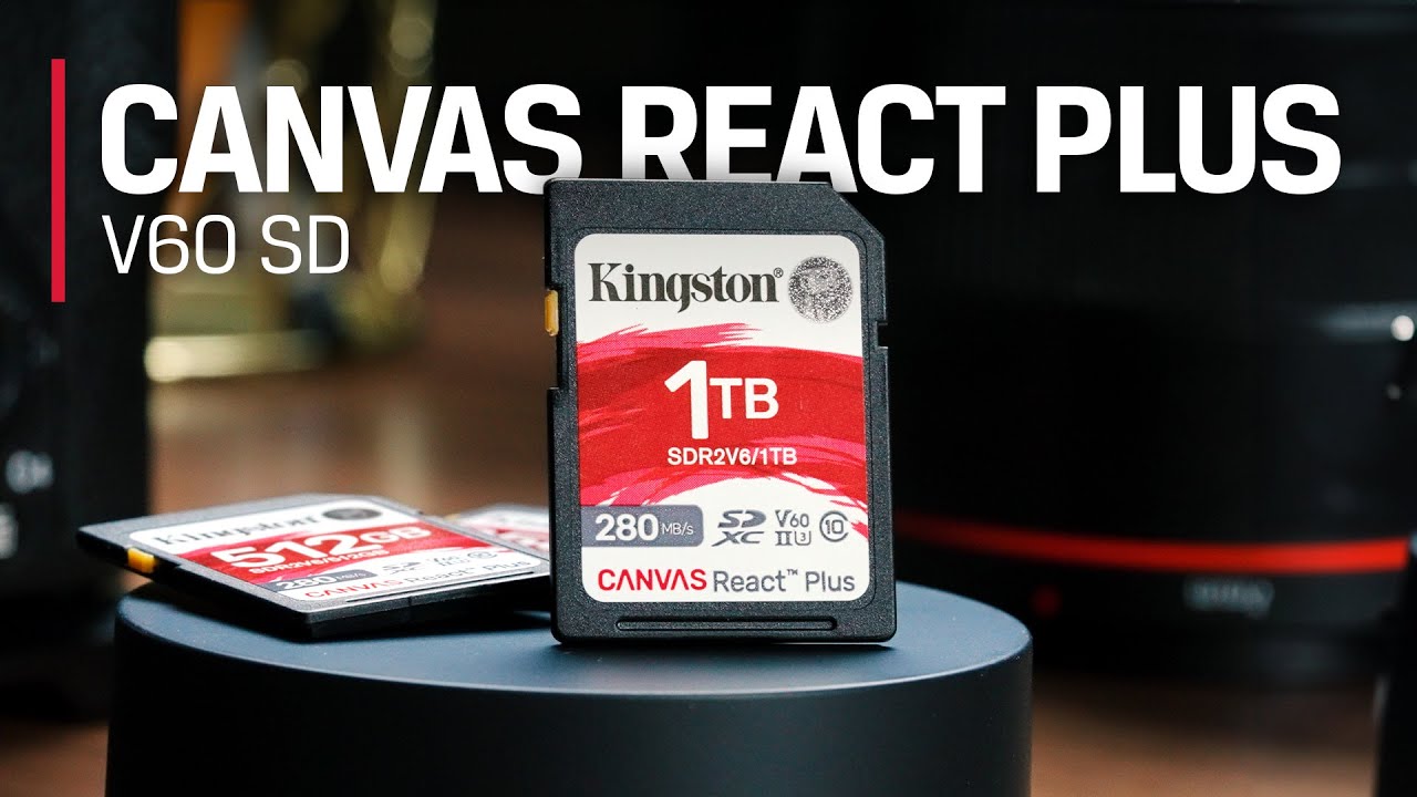 UHS-II Video Speed Class V60 - Canvas React Plus V60 SD Card - Kingston Technology