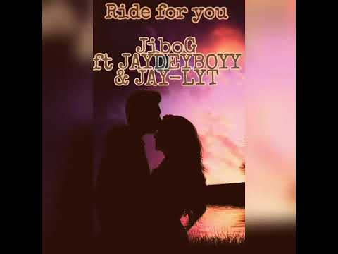 jibog ride for you ft jay lyt jaydeyboyy (Official Audio)