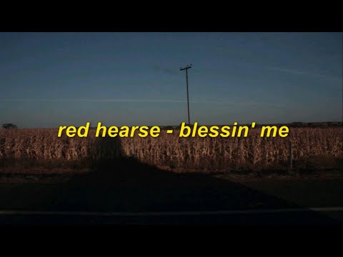 red hearse - blessin' me (lyrics)