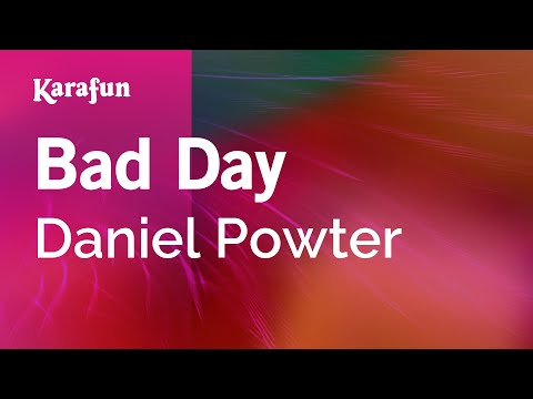 Bad Day - Daniel Powter | Karaoke Version | KaraFun
