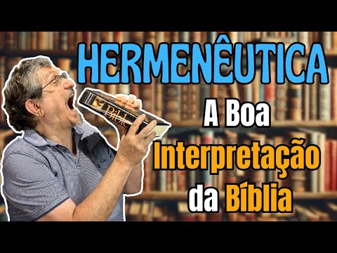 Hermeneutics: The Correct Interpretation of the Bible. | Luiz Sayão