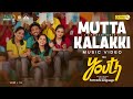 MUTTA KALAKKI KANNADA MUSIC VIDEO G V PRAKASH KUMAR MAGICAL KEN IN YOUTH BLAST BGM YOUTUBE
