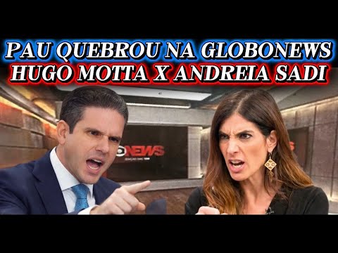😱HUGO MOTTA E ANDREIA SADI BATEM BOCA AO VIVO NA GLOBONEWS 