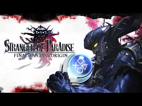 Stranger of Paradise: Final Fantasy Origin | Platinum Pursued 🏆 - All Trophies