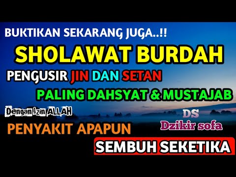 SHOLAWAT BURDAH FULL | Pengusir Jin Dan Setan, penyembuh segala macam penyakit hati,