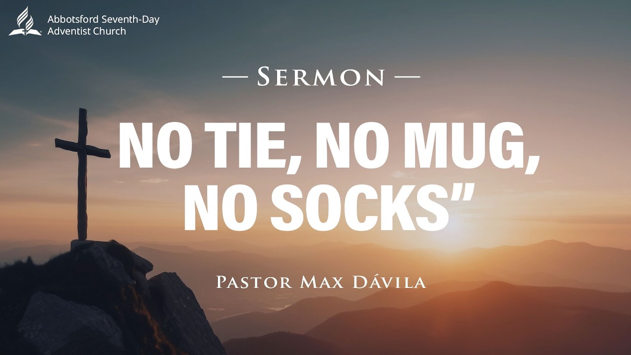 "No Tie, No Mug, No Socks" | Pr. Max Davila | Father's Day Sermon