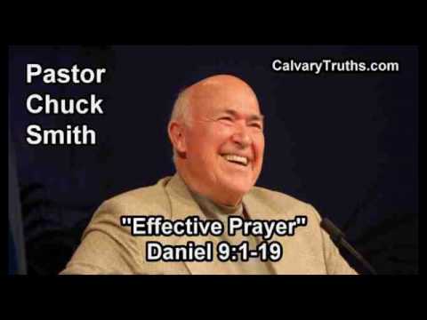Effective Prayer, Daniel 9:1-19 - Pastor Chuck Smith - Topical Bible Study