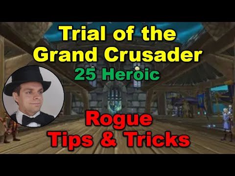 Rogue Guide for Trial of the Crusader - Specs, Tactics, Glyphs