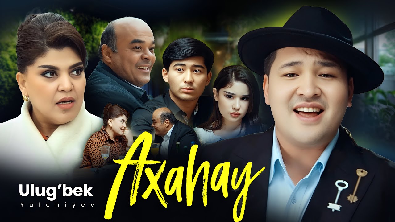 Ulug’bek Yulchiyev — Axahay
