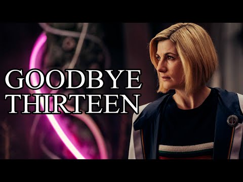Goodbye Thirteen | A Tribute to the Thirteenth Doctor | Doctor Who