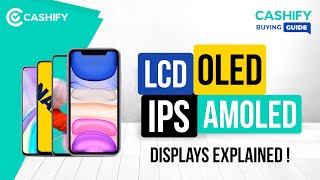 LCD, OLED, IPS, AMOLED - Displays Explained