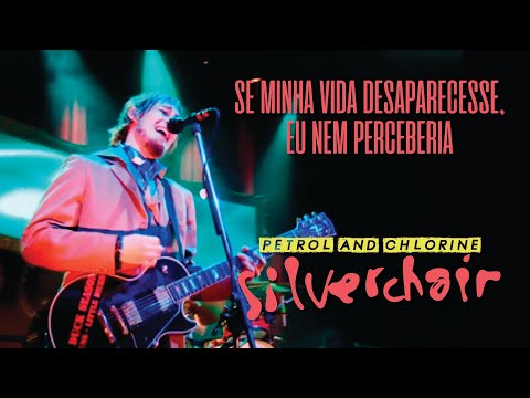 Petrol E Chlorine - Silverchair