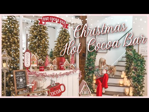 CHRISTMAS DECORATING 2023 | HOT COCOA BAR IDEAS  | DECORATE WITH ME FOR CHRISTMAS