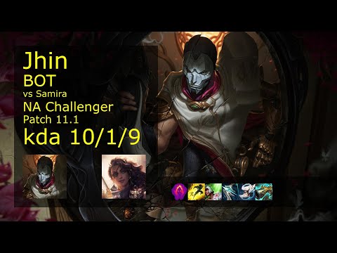 Jhin ADC vs Samira - NA Challenger 10/1/9 Patch 11.1 Gameplay