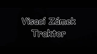 Visací Zámek - Traktor | TEXT | Pavel Kozler