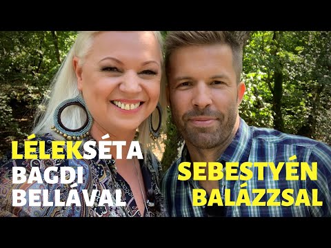 Lélekséta Bagdi Bellával és Sebestyén Balázzsal