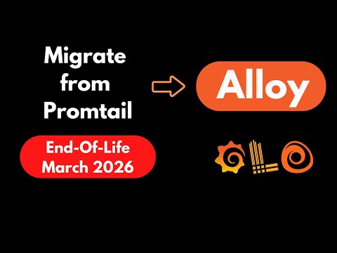 How to Migrate to Grafana Alloy (OTel) | Complete Guide | Grafana Loki