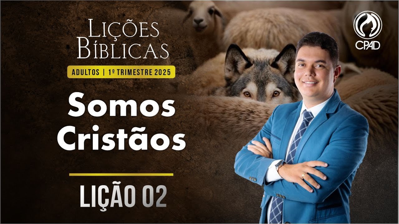 EBD Lição 02: Somos Cristãos 1º Trimestre de 2025  Murilo Alencar