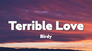 Terrible Love - Birdy (lyrics+vietsub)